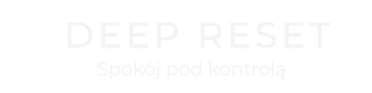 DEEP RESET — Spokój pod kontrolą